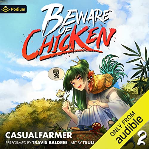 Beware of Chicken 2: A Xianxia Cultivation Novel By Casualfarmer